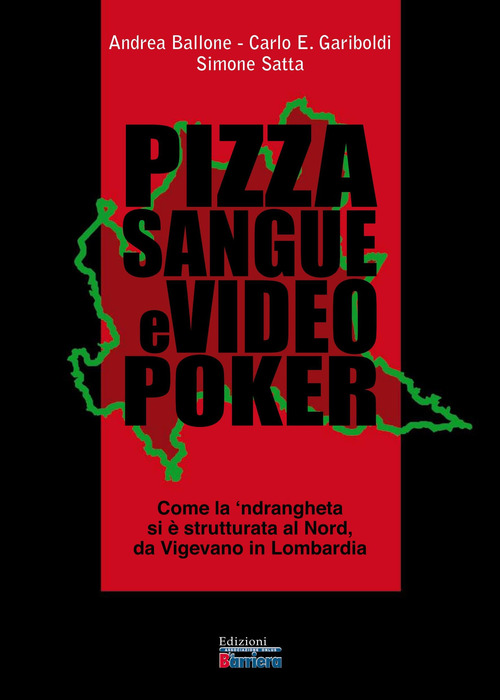 Pizza sangue e videopoker. Come la 'ndrangheta si è strutturata al Nord, da Vigevano in Lombardia