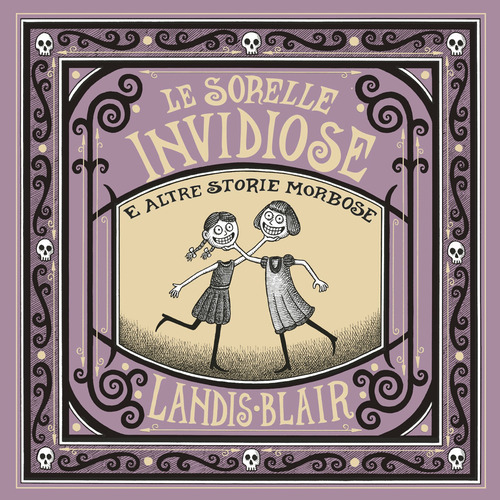 Le sorelle invidiose e altre storie morbose