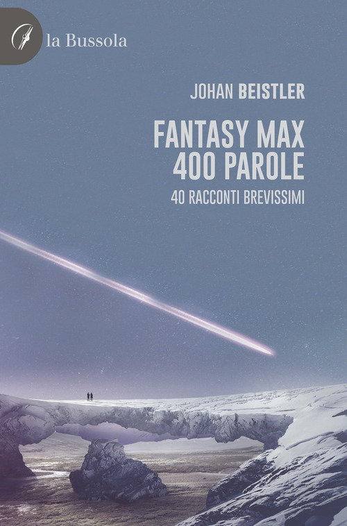 Fantasy MAX 400 parole. 40 Racconti brevissimi