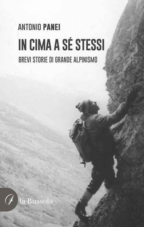 In cima a s&eacute; stessi. Brevi storie di grande alpinismo