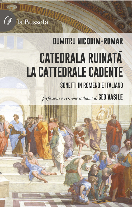 La cattedrale cadente. Sonetti in romeno e italiano