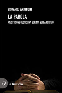 La parola. Meditazione quotidiana scritta sulla fonte Q