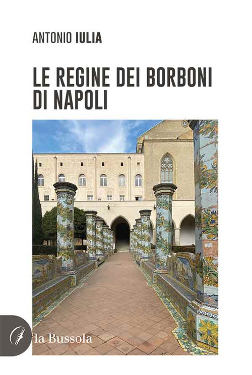 Le regine dei Borboni di Napoli