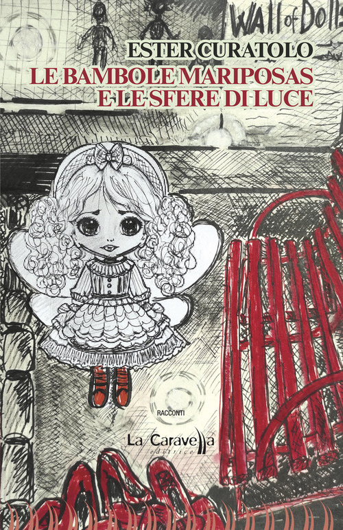 Le bambole mariposas e le sfere di luce