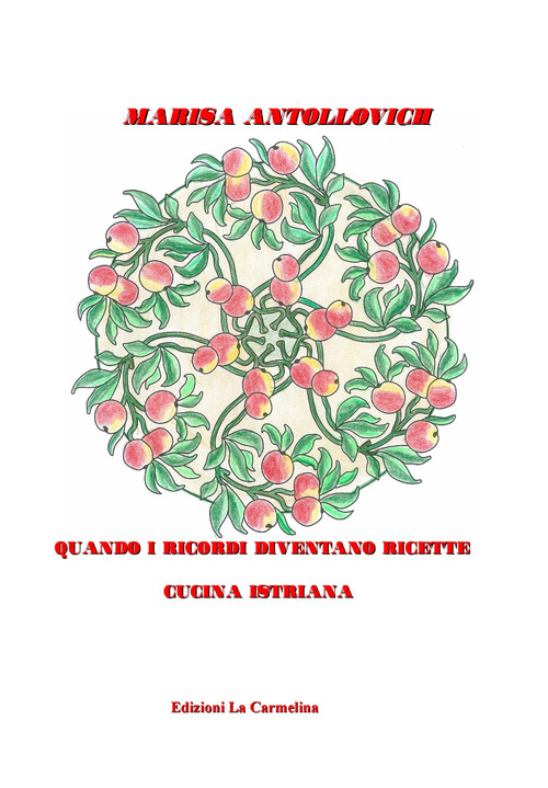 Quando i ricordi diventano ricette. Cucina istriana