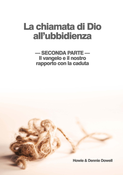 Il Vangelo e il nostro rapporto con la caduta