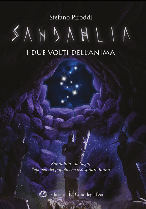 I due volti dell'anima. Sandahlia. L'epopea del popolo che osò sfidare Roma