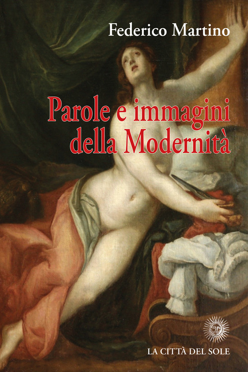 Parole e immagini della modernit&agrave;