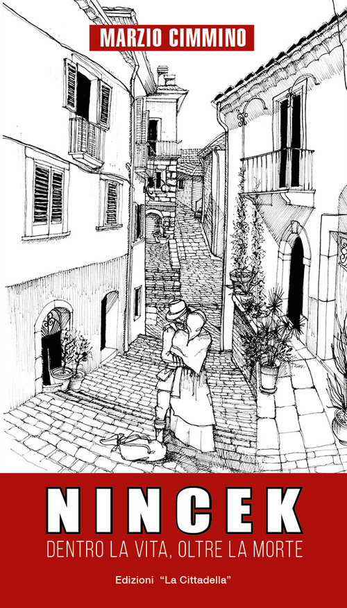 Nincek. Dentro la vita, oltre la morte