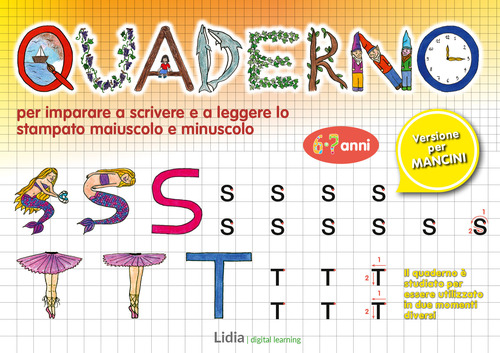 Quaderno per imparare a scrivere e a leggere lo stampato maiuscolo e minuscolo. Versione per mancini
