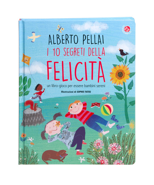 I 10 segreti della felicità. Un libro-gioco per essere bambini sereni