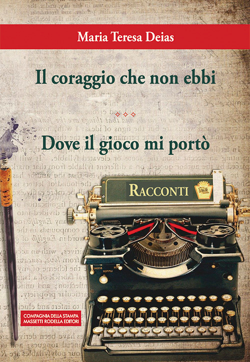 Il coraggio che non ebbi-Dove il gioco mi port&ograve;