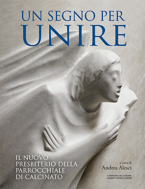 Un segno per unire. Il nuovo presbiterio della parrocchiale di Calcinato