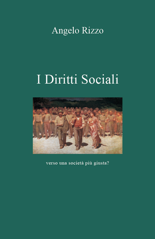 I diritti sociali. Verso una societ&agrave; pi&ugrave; giusta?