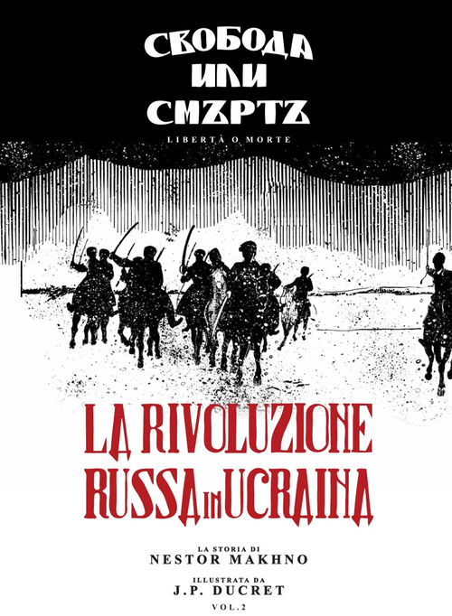 Nestor Makhno. La rivoluzione russa in Ucraina