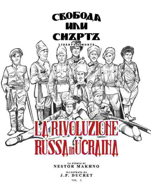 Nestor Makhno. La rivoluzione russa in Ucraina