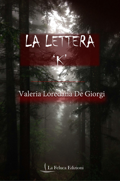 La lettera &laquo;K&raquo;