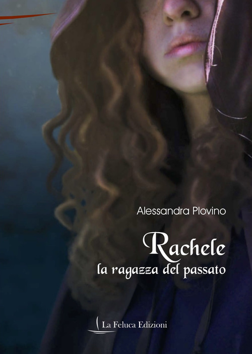 Rachele, la ragazza del passato