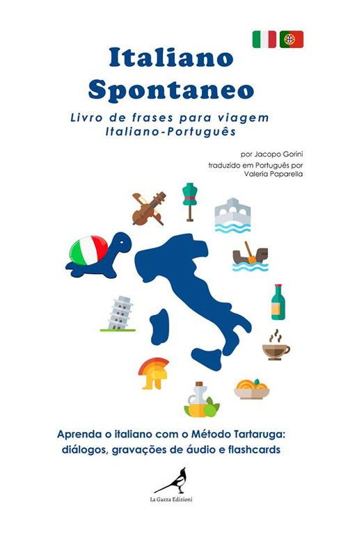 Italiano spontaneo. Livro de frases para viagem Italiano-Português