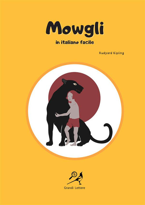 Mowgli in italiano facile. Ediz. ad alta leggibilit&agrave;