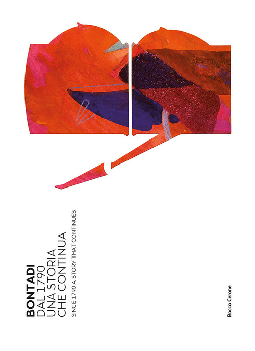 Bontadi. Dal 1790 una storia che continua