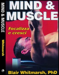 Mind & muscle. Focalizza e cresci
