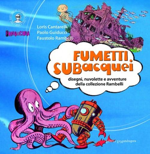 Fumetti subacquei. Disegni, nuvolette e avventure della collezione Rambelli