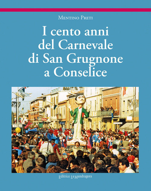 I cento anni del carnevale di San Grugnone a Conselice