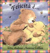 Felicità è...
