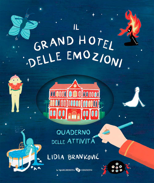 Il grand hotel delle emozioni. Quaderno delle attivit&agrave;