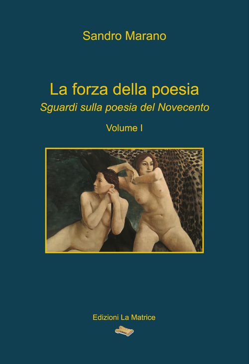 La forza della poesia. Sguardi sulla poesia del Novecento