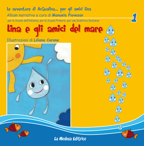 Lina e gli amici del mare. Le avventure di Acqualina... per gli amici Lina
