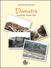 Damatr&agrave;. Ascoltami, dammi retta