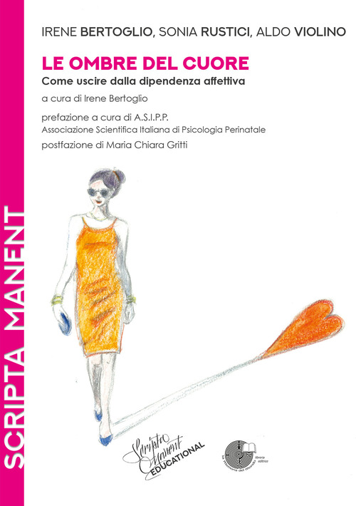 Le ombre del cuore. Come uscire dalla dipendenza affettiva