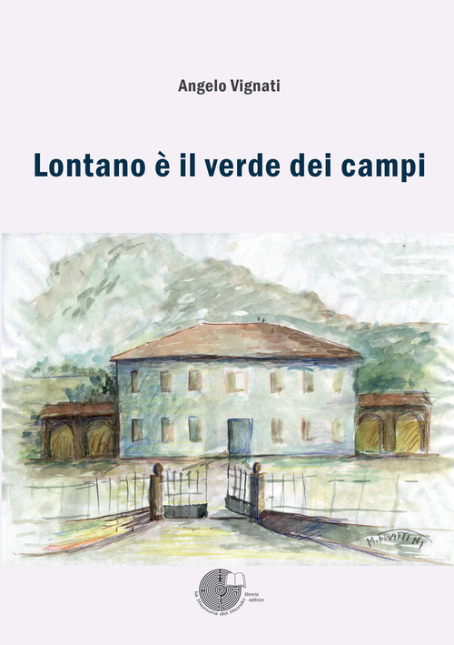 Lontano &egrave; il verde dei campi