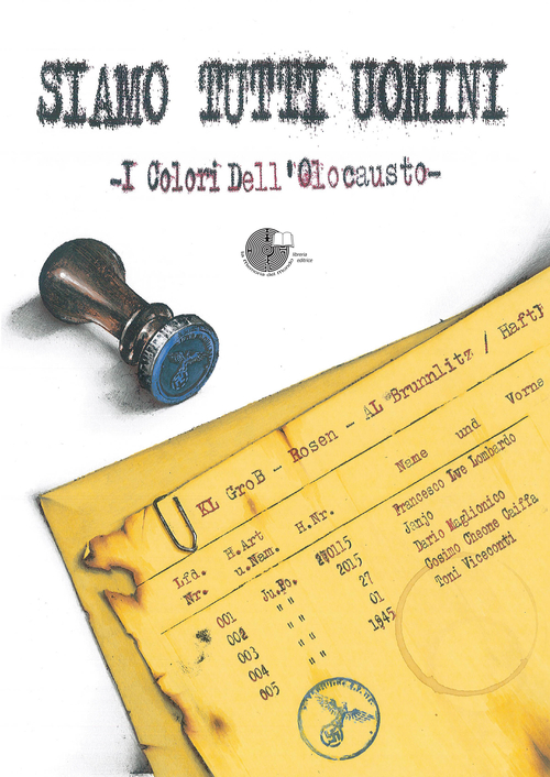 Siamo tutti uomini. I colori dell'Olocausto