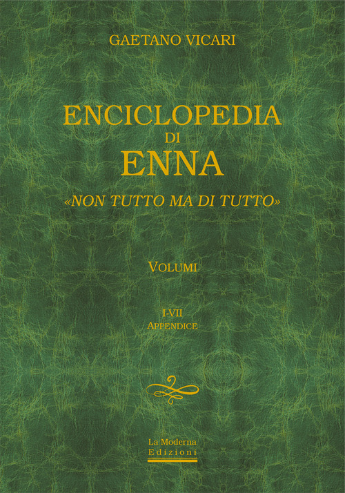 Enciclopedia di Enna. Non tutto ma di tutto