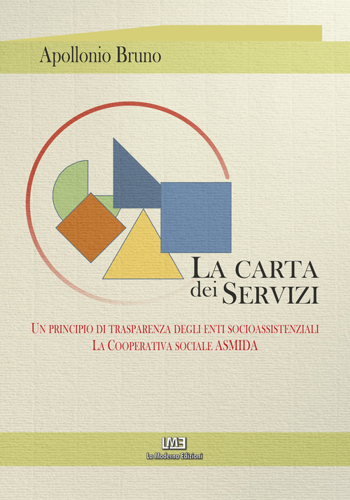 La Carta dei servizi. Un principio di trasparenza degli enti socio assistenziali. La Cooperativa sociale ASMIDA
