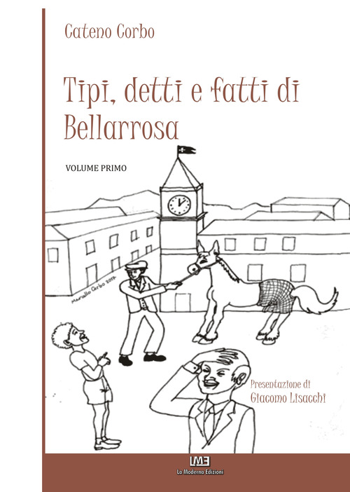 Tipi, detti e fatti di Bellarrosa