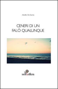 Ceneri di un fal&ograve; qualunque