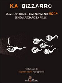 Come diventare tremendamente rock senza lasciarci la pelle