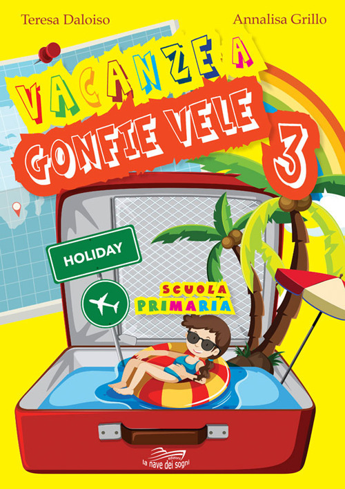 Vacanze a gonfie vele. Per la Scuola elementare