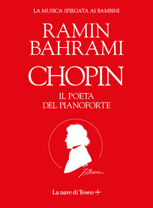 Chopin. Il poeta del pianoforte. La musica spiegata ai bambini