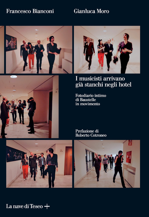 I musicisti arrivano gi&agrave; stanchi negli hotel. Fotodiario intimo di Baustelle in movimento