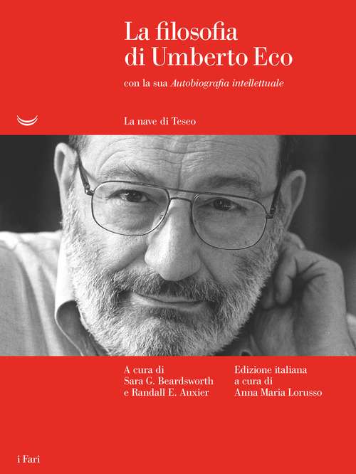 La filosofia di Umberto Eco con la sua &laquo;Autobiografia intellettuale&raquo;