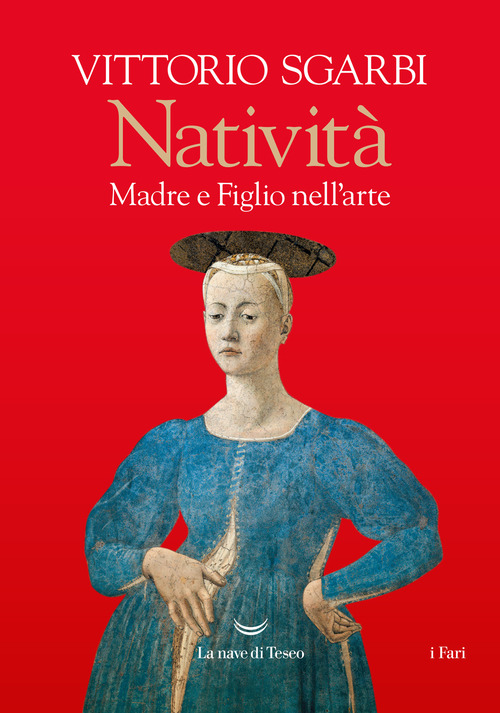 Nativit&agrave;. Madre e figlio nell'arte