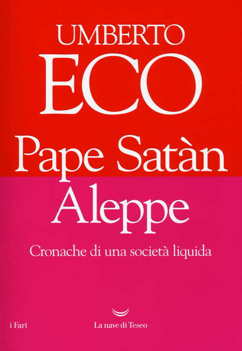 Pape Sat&agrave;n Aleppe. Cronache di una societ&agrave; liquida