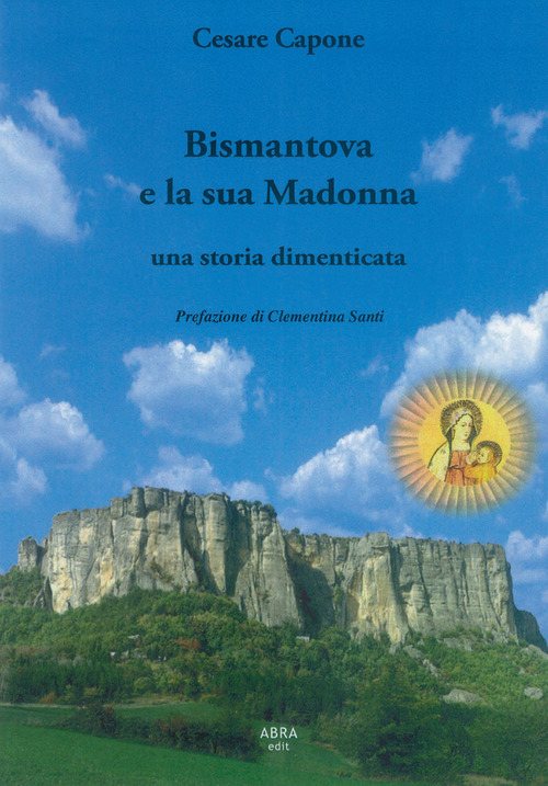 Bismantova e la sua Madonna, una storia dimenticata
