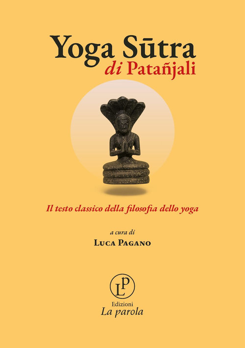 Yoga Sutra di Pata&ntilde;jali. Il testo classico della filosofia dello yoga