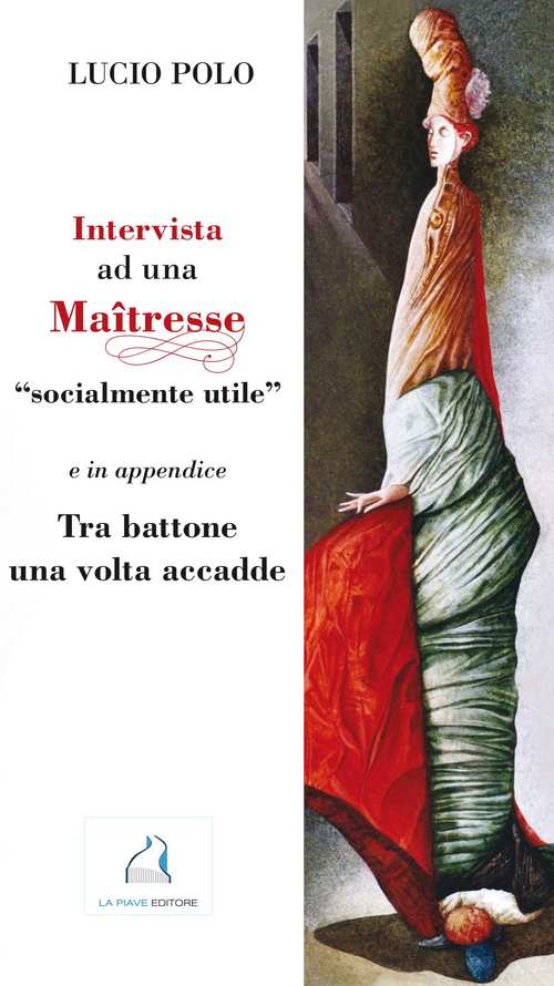 Intervista a una Maitresse socialmente utile e in appendice: tra battone una volta accadde
